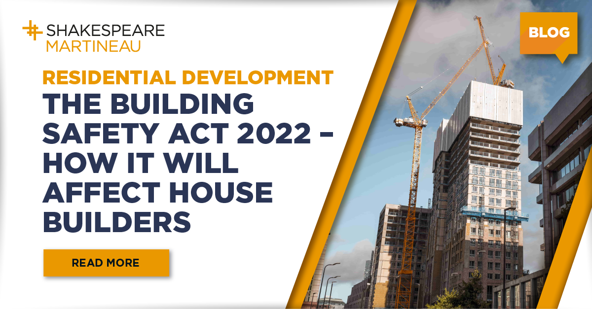The Building Safety Act 2022 how it will affect house builders